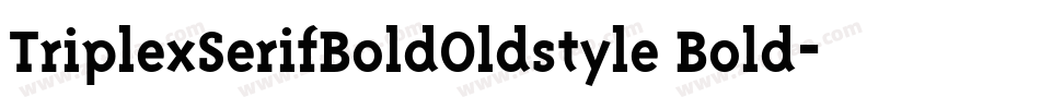 TriplexSerifBoldOldstyle Bold字体转换
